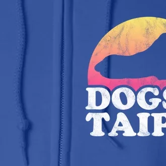 Dogs And Taipei Taiwan S Or S Dog Gift Full Zip Hoodie