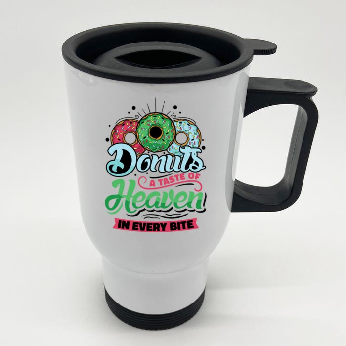 Donuts A Taste Of Heaven In Every Bite Donuts Gift Front & Back Stainless Steel Travel Mug