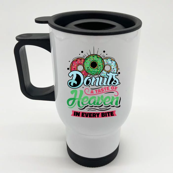 Donuts A Taste Of Heaven In Every Bite Donuts Gift Front & Back Stainless Steel Travel Mug