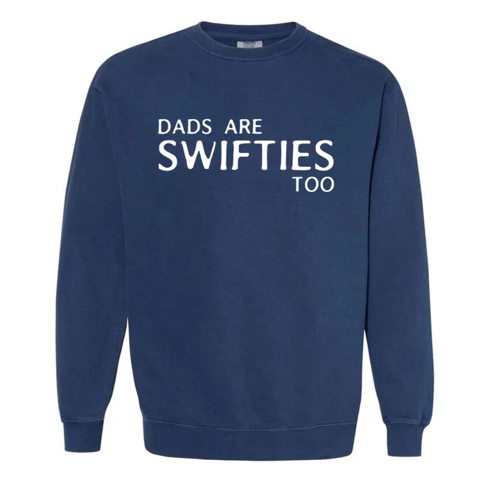 Dads Are Too Funny Father's Day Garment-Dyed Sweatshirt