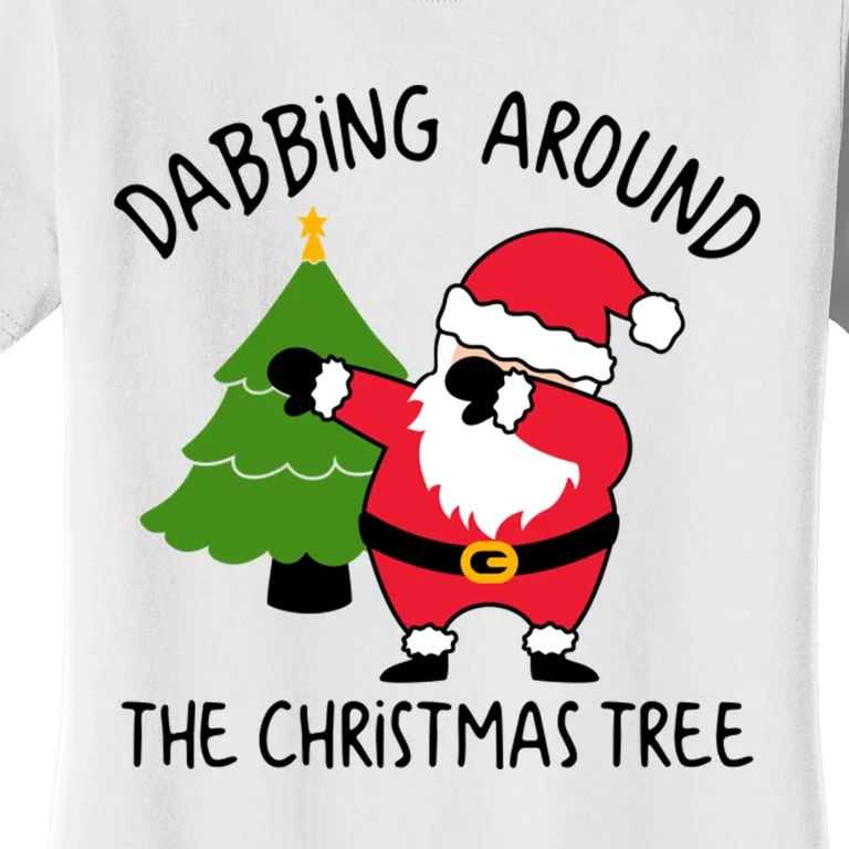 Dabbing Around The Christmas Tree Women's T-Shirt