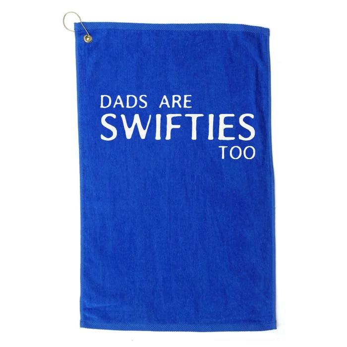 Dads Are Too Funny Fathers Day Platinum Collection Golf Towel