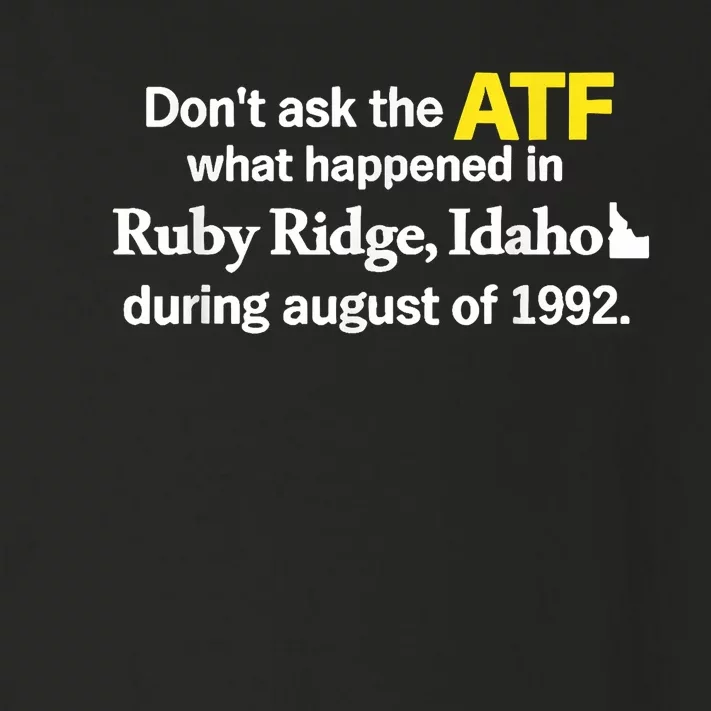 DonT Ask The Atf What Happened In Ruby Ridge Idaho Toddler Long Sleeve Shirt