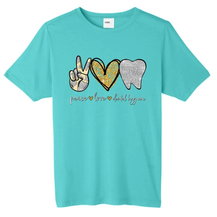 Dental Assistant Tee Tooth Peace Love Dental Hygiene Funny Gift ChromaSoft Performance T-Shirt