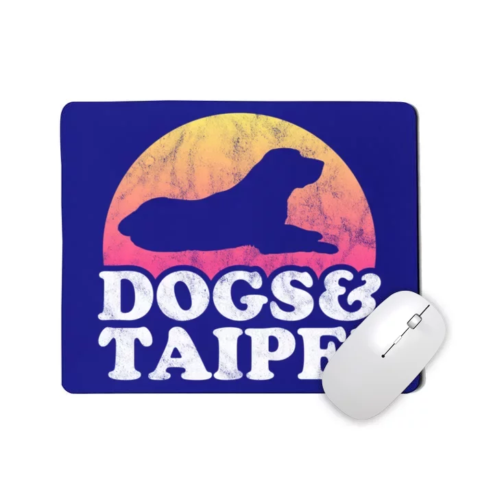 Dogs And Taipei Taiwan 'S Or 'S Dog Gift Mousepad