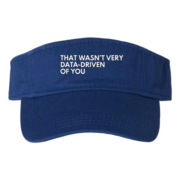 Data Analyst That WasnT Very Data Driven Of You Valucap Bio-Washed Visor