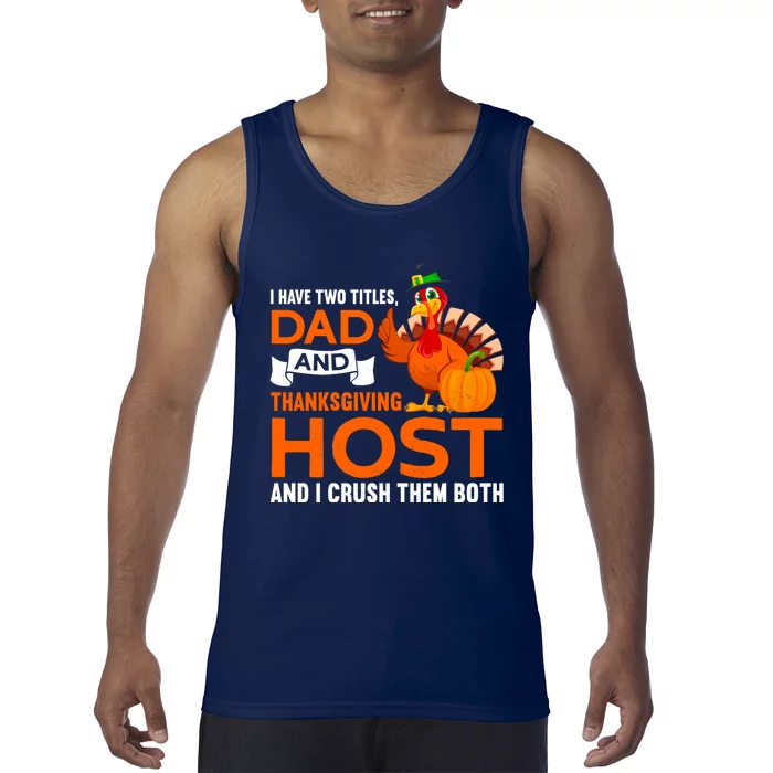 Dad And Thanksgiving Host |Thanks Giving Thanksgiving Father Tank Top