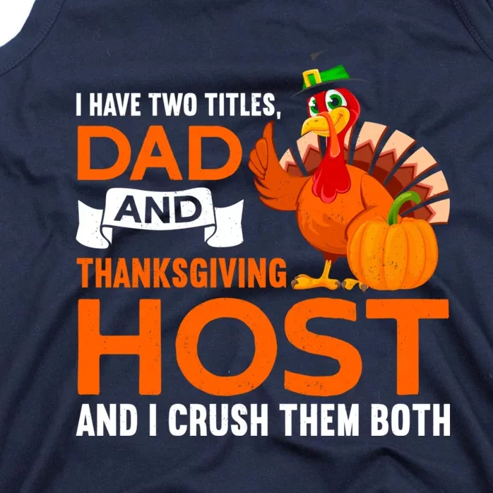 Dad And Thanksgiving Host |Thanks Giving Thanksgiving Father Tank Top