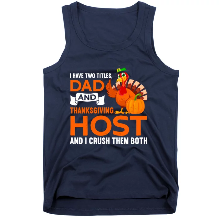 Dad And Thanksgiving Host |Thanks Giving Thanksgiving Father Tank Top