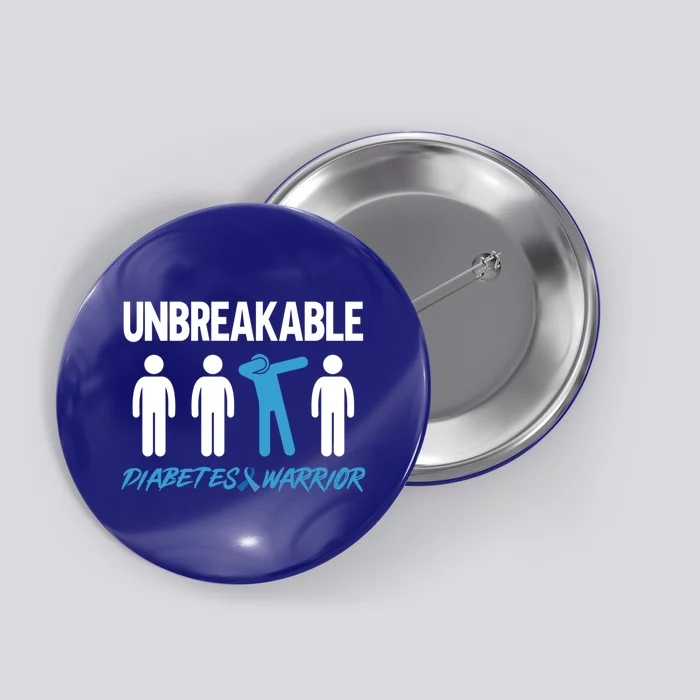 Diabetes Awareness Unbreakable Diabetes Warrior Great Gift Button