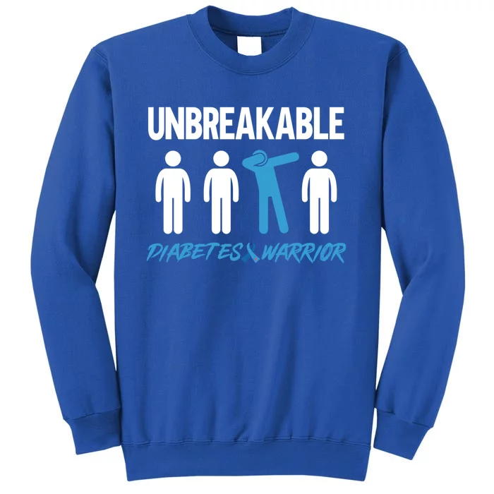 Diabetes Awareness Unbreakable Diabetes Warrior Great Gift Tall Sweatshirt