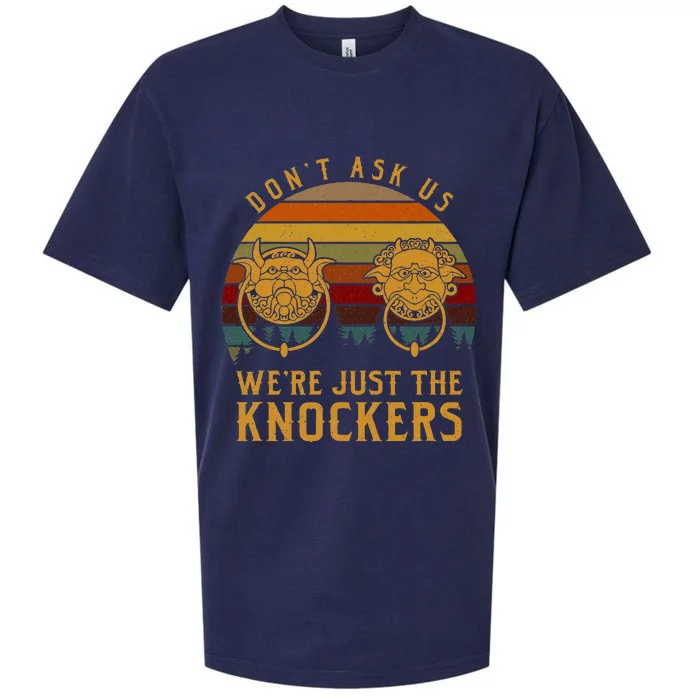 Don’T Ask Us We’Re Just The Knockers Sueded Cloud Jersey T-Shirt