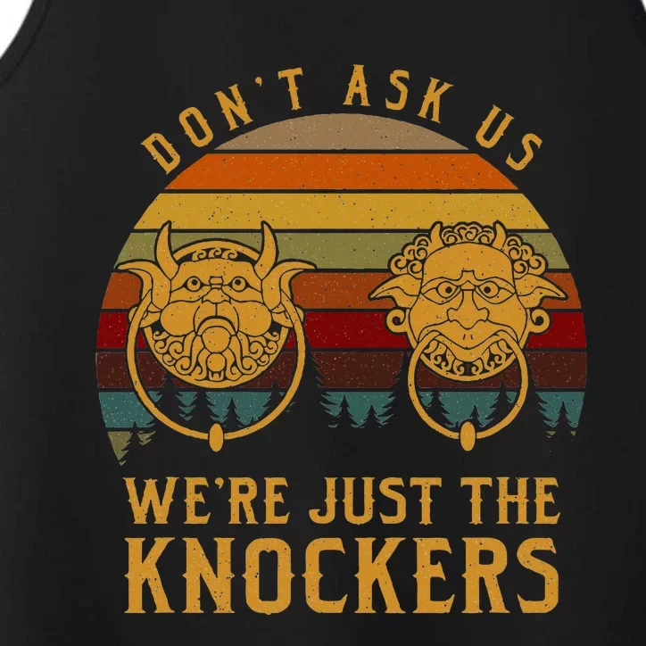 Don’T Ask Us We’Re Just The Knockers Performance Tank