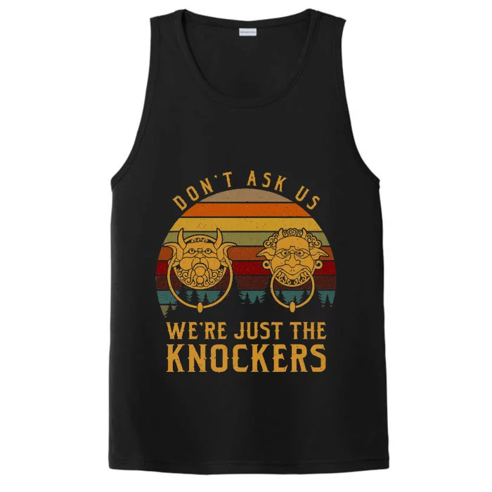 Don’T Ask Us We’Re Just The Knockers Performance Tank