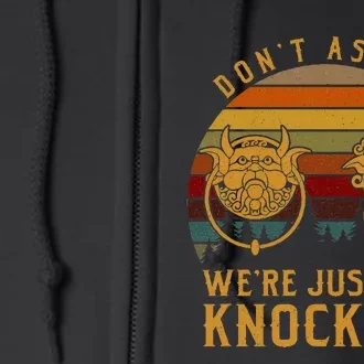 Don’T Ask Us We’Re Just The Knockers Full Zip Hoodie