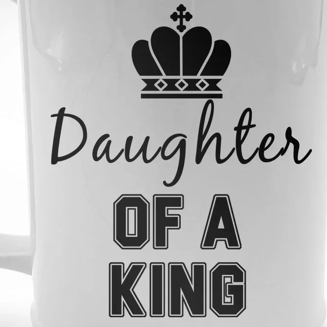 Daughter Of A King Family Matching Front & Back Beer Stein