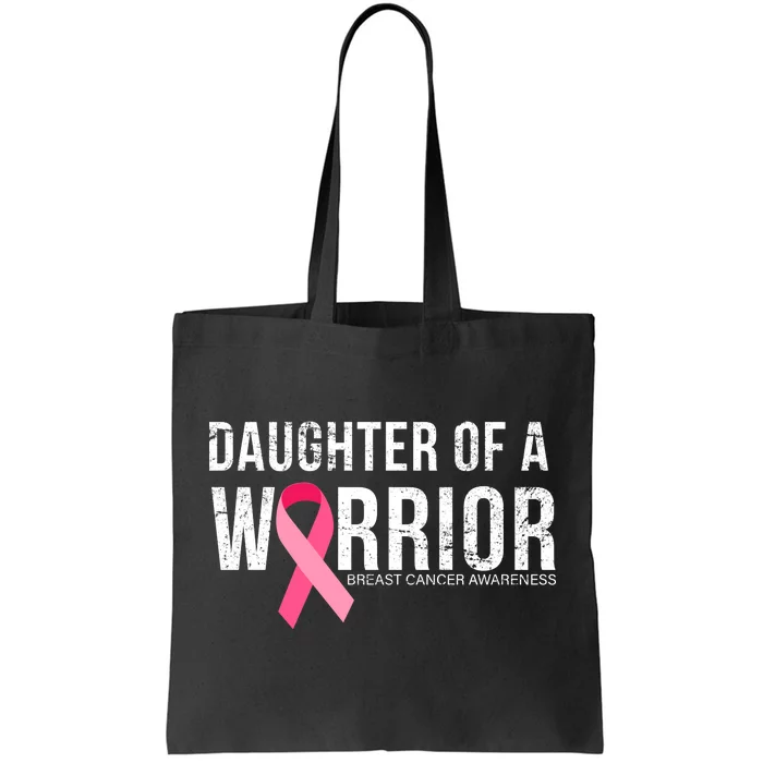 Daughter Of A Warrior Breast Cancer Awareness Tote Bag