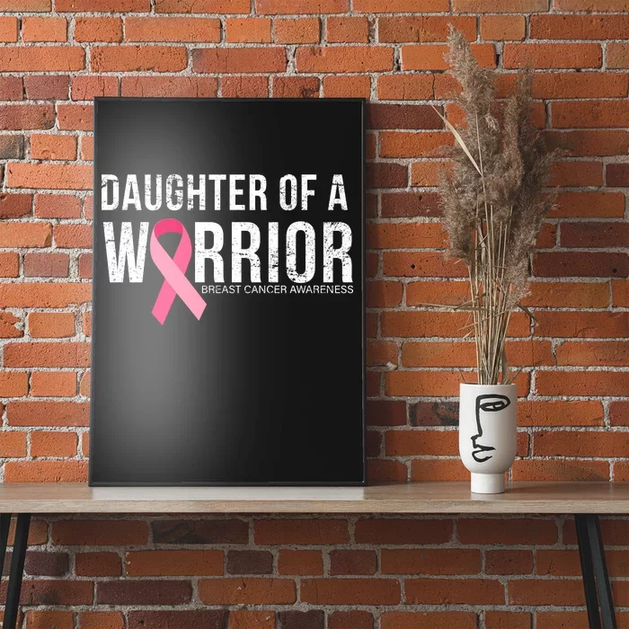 Daughter Of A Warrior Breast Cancer Awareness Poster