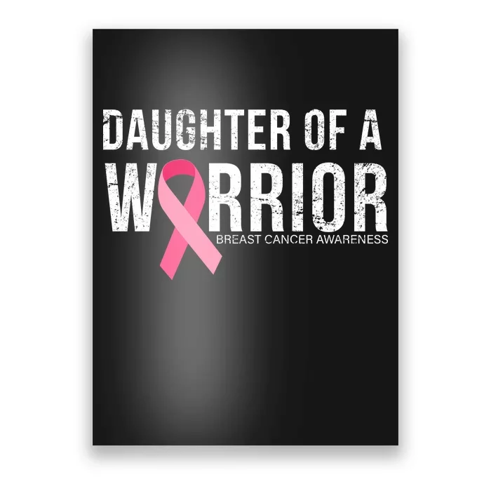 Daughter Of A Warrior Breast Cancer Awareness Poster