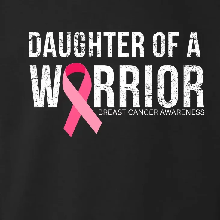 Daughter Of A Warrior Breast Cancer Awareness Toddler Hoodie