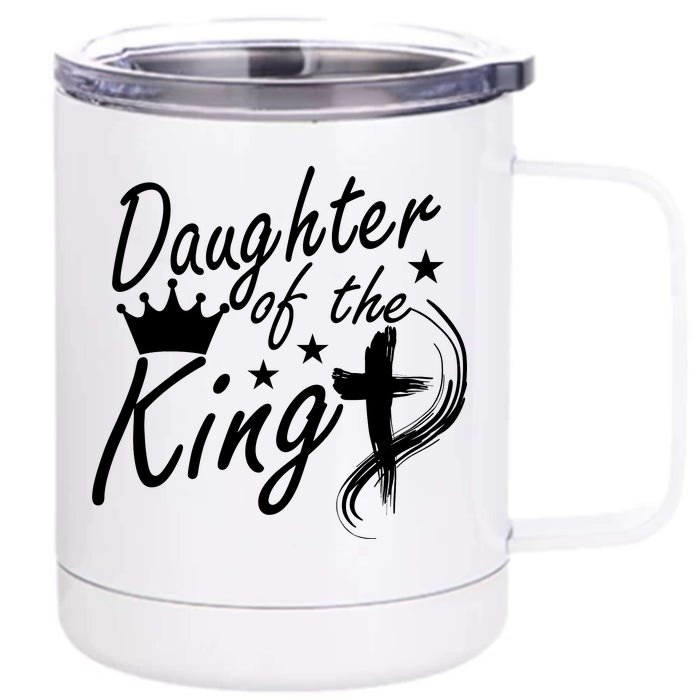 Daughter Of The King Front & Back 12oz Stainless Steel Tumbler Cup