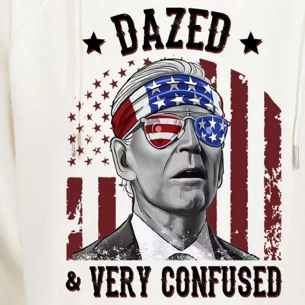 Dazed And Very Confused Biden Funny 4th Of July Womens Funnel Neck Pullover Hood