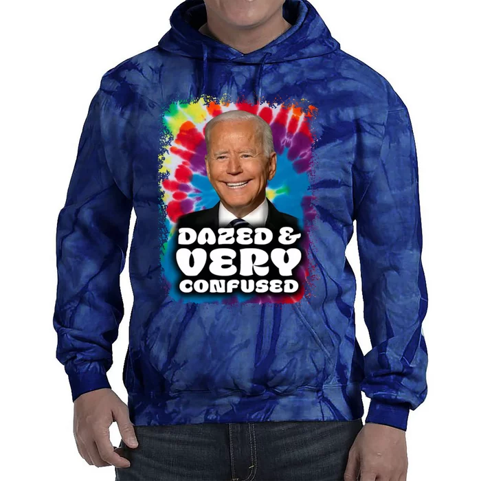 Dazed And Very Confused Joe Biden Hippie Tie Dye Hoodie