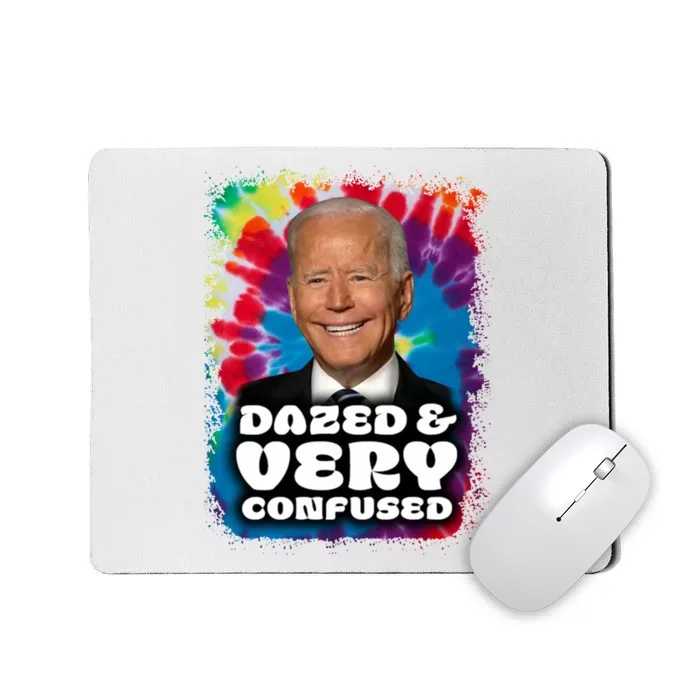 Dazed And Very Confused Joe Biden Hippie Mousepad