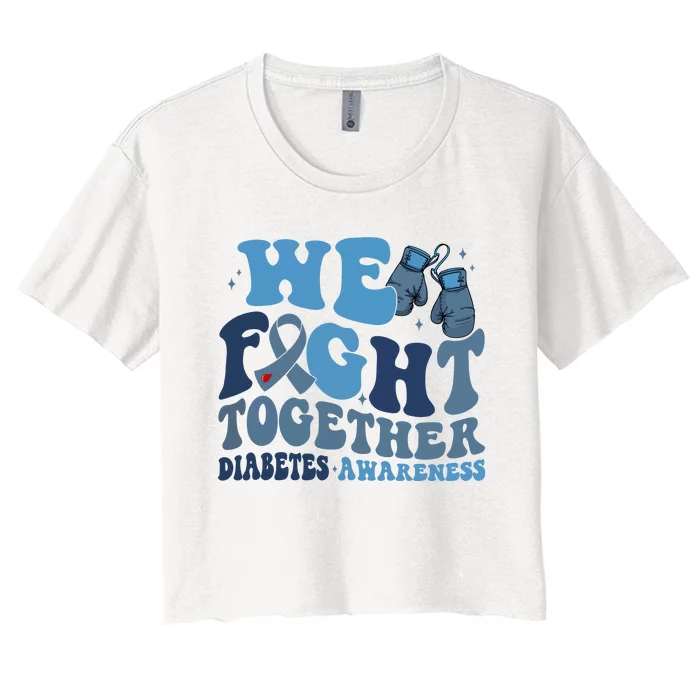 Diabetes Awareness We Fight Together Women's Crop Top Tee