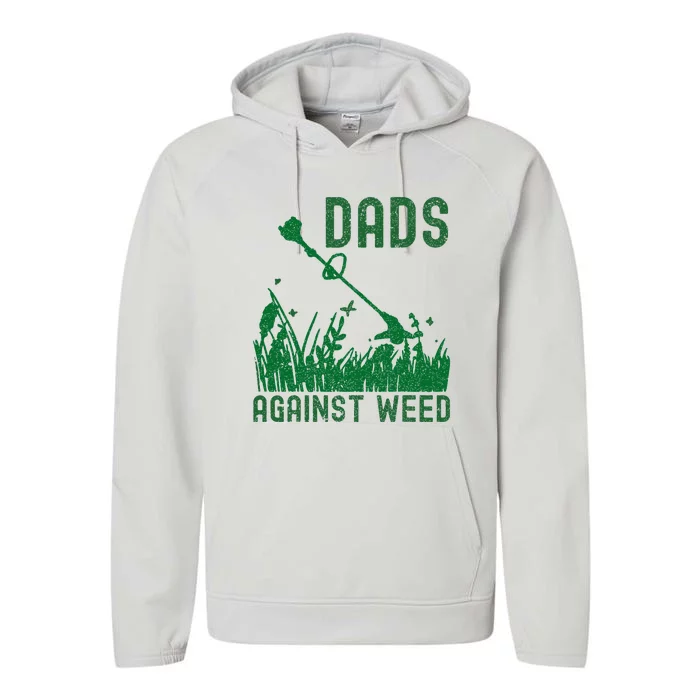 Dads Against Weed Lawn Mowing Performance Fleece Hoodie