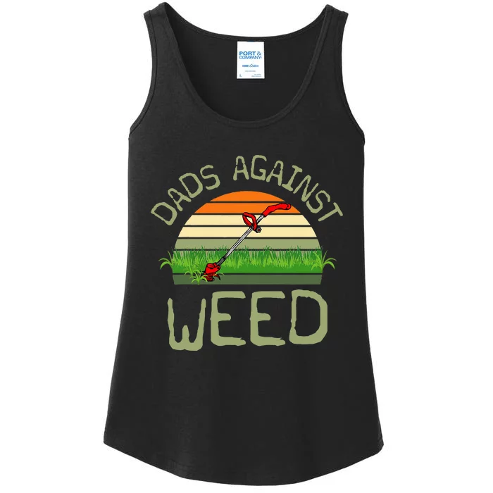 Dads Against Weed Funny Gardening Lawn Mowing FatherS Day Ladies Essential Tank