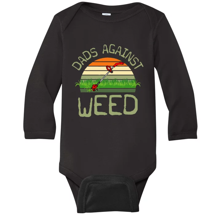 Dads Against Weed Funny Gardening Lawn Mowing FatherS Day Baby Long Sleeve Bodysuit