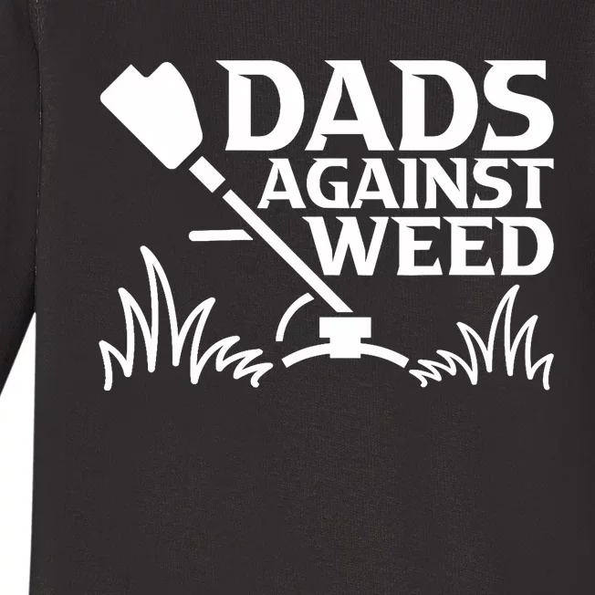 Dads Against Weed | Gardening Dad Joke Lawn Mowing Funny Dad Baby Long Sleeve Bodysuit