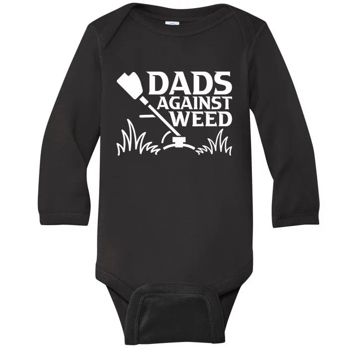 Dads Against Weed | Gardening Dad Joke Lawn Mowing Funny Dad Baby Long Sleeve Bodysuit