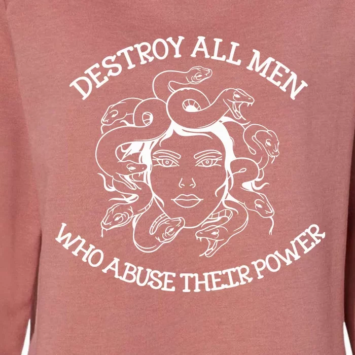 Destroy All Who Abuse Their Power Womens California Wash Sweatshirt