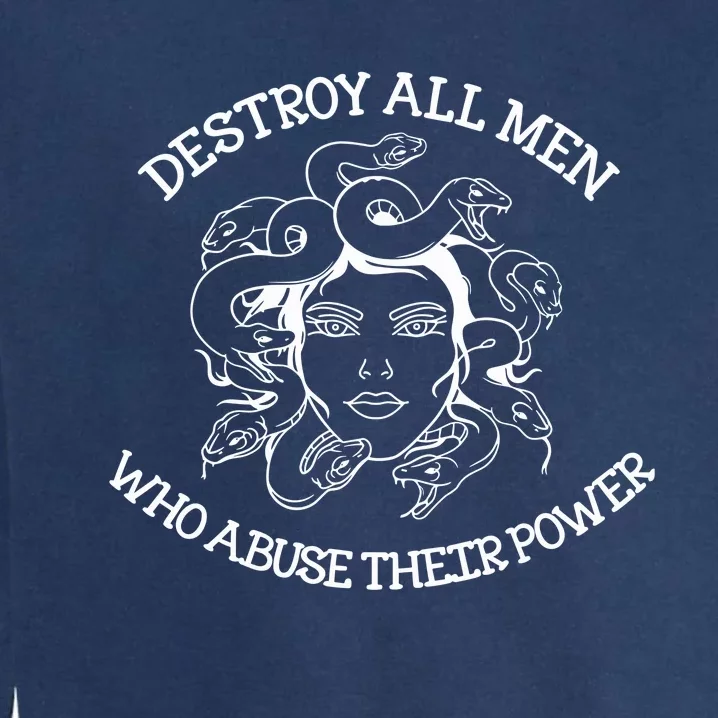 Destroy All Who Abuse Their Power Garment-Dyed Sweatshirt