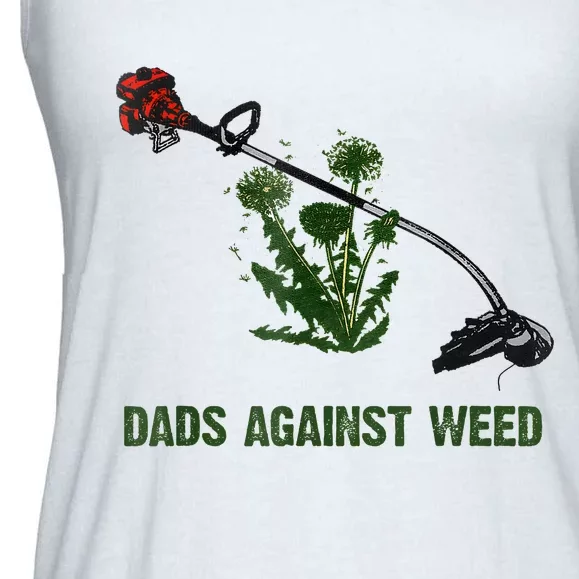 Dads Against Weed Funny Gardening Lawn Mowing Fathers Ladies Essential Flowy Tank