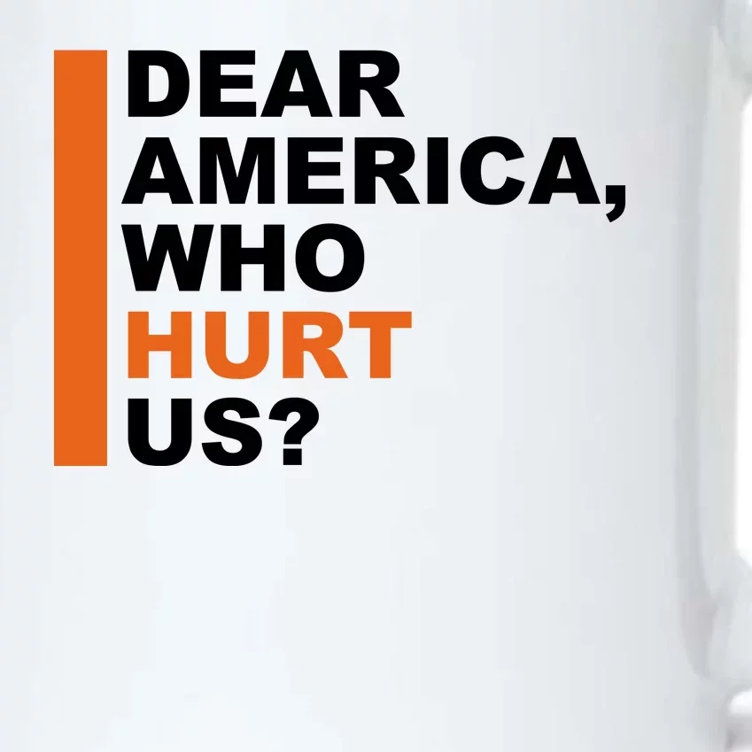 Dear America Who Hurt Us Black Color Changing Mug