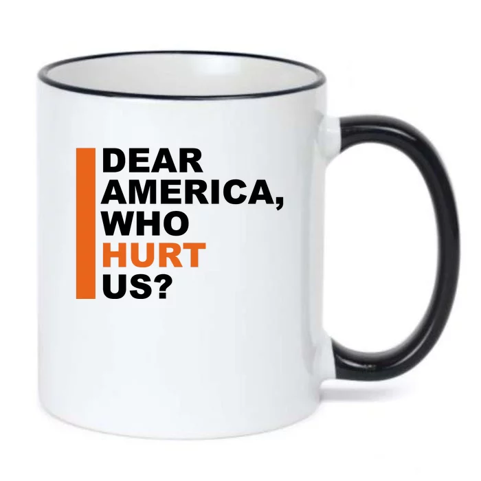 Dear America Who Hurt Us Black Color Changing Mug