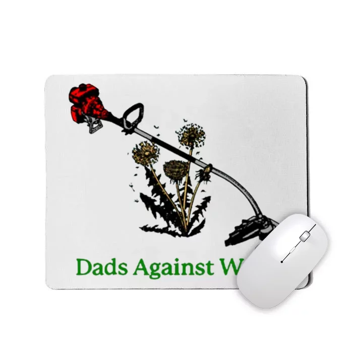 Dads Against Weed Funny Gardening Lawn Mowing Fathers Mousepad