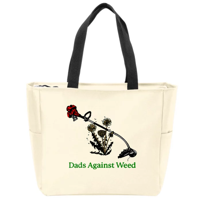 Dads Against Weed Funny Gardening Lawn Mowing Fathers Zip Tote Bag