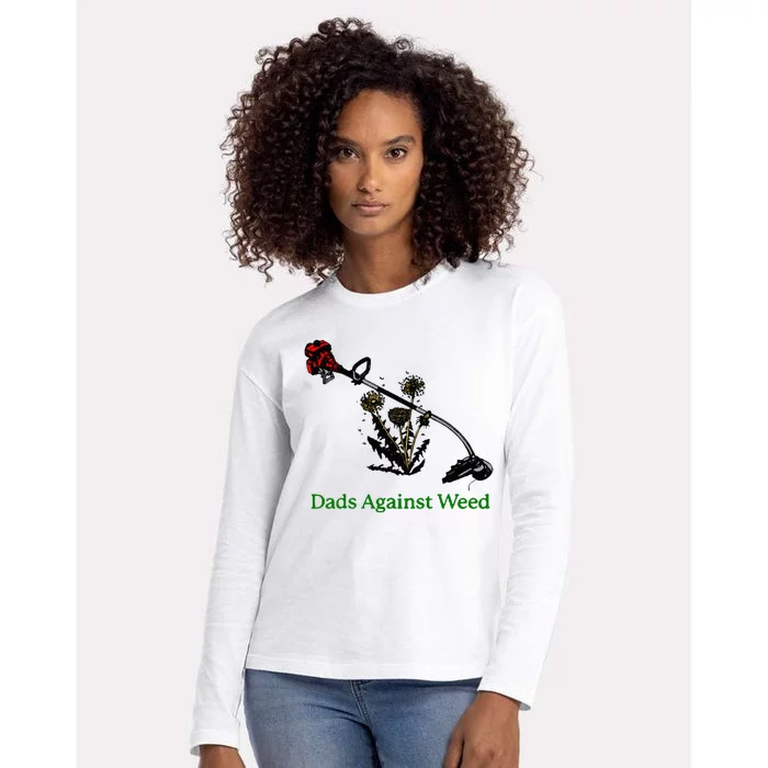 Dads Against Weed Funny Gardening Lawn Mowing Fathers Womens Cotton Relaxed Long Sleeve T-Shirt