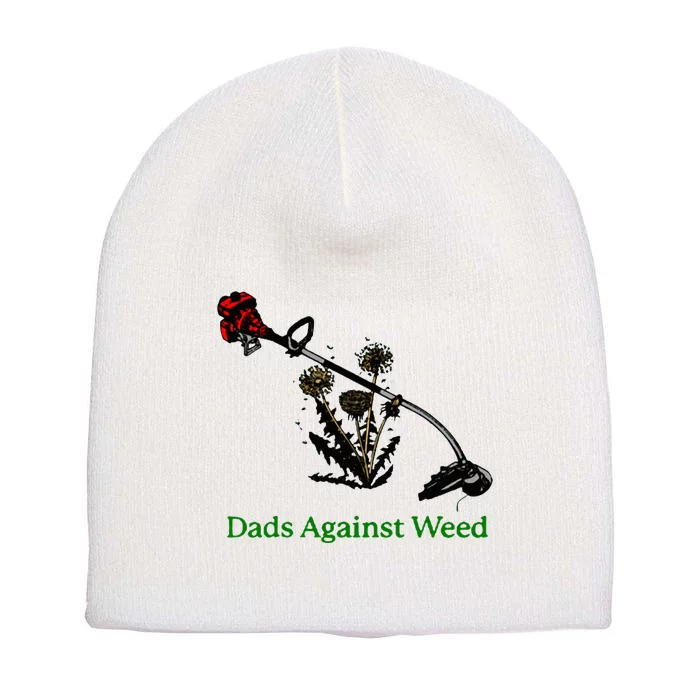 Dads Against Weed Funny Gardening Lawn Mowing Fathers Short Acrylic Beanie