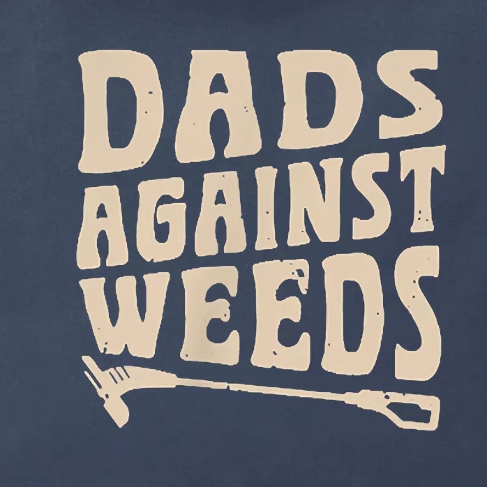 Dads Against Weeds Weed Cutter Weed Whacker Dad Zip Tote Bag