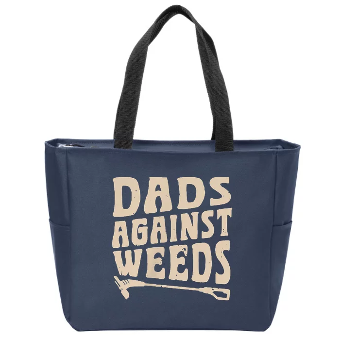 Dads Against Weeds Weed Cutter Weed Whacker Dad Zip Tote Bag