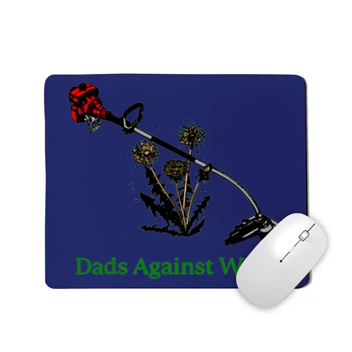 Dads Against Weed Funny Gardening Lawn Mowing Fathers Mousepad