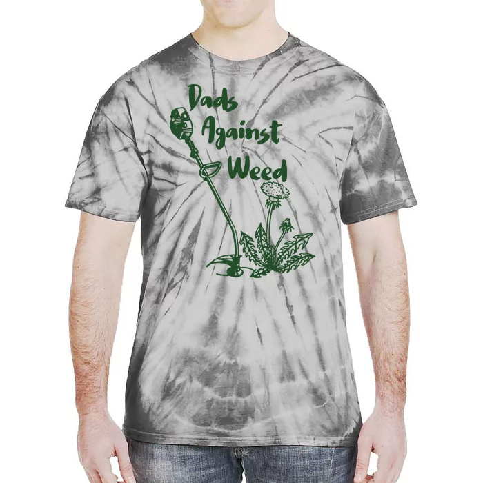 Dads Against Weed Funny Gardening Lawn Mowing Fathers Tie-Dye T-Shirt