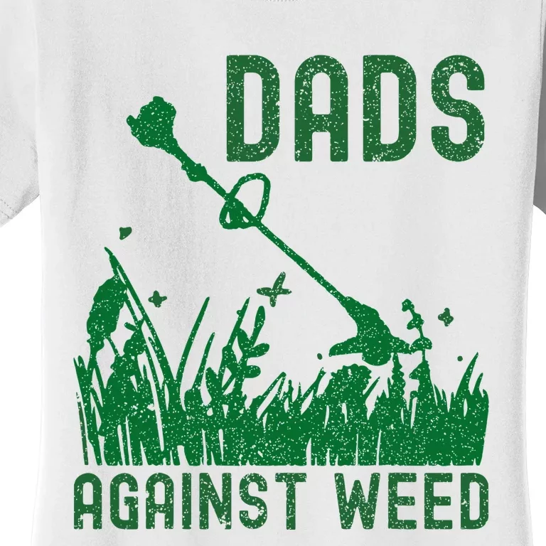 Dads Against Weed Lawn Mowing Women's T-Shirt