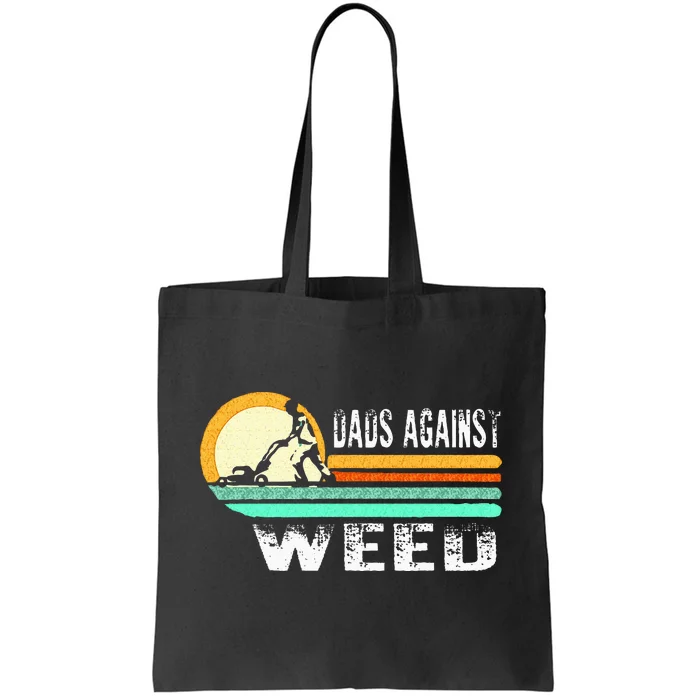 Dads Against Weed Funny Gardening Lawn Mowing Lawn Mower Men Tote Bag