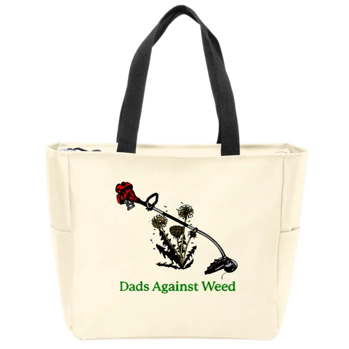 Dads Against Weed Funny Gardening Lawn Mowing Fathers Zip Tote Bag